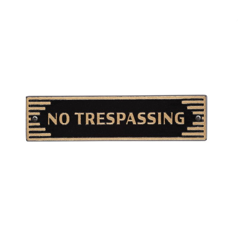 Whitehall Door Statement Art Deco Plaque - No Trespassing