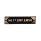 Whitehall Door Statement Art Deco Plaque - No Trespassing