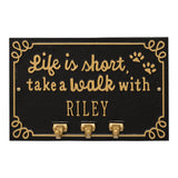 Whitehall Life Is Short Take a Walk Wall Personalized Sign with Leash Hooks - Black/Gold