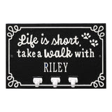 Whitehall Life Is Short Take a Walk Wall Personalized Sign with Leash Hooks - Black/White