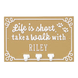 Whitehall Life Is Short Take a Walk Wall Personalized Sign with Leash Hooks - Curry/White