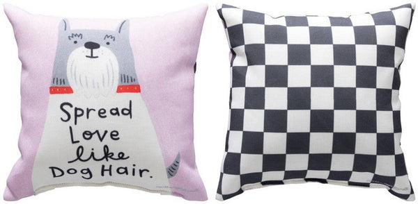 Manual Woodworkers & Weavers Spread Love Like Dog Hair Climaweave Throw Pillow 9" x 9" By Cynthia Frenette