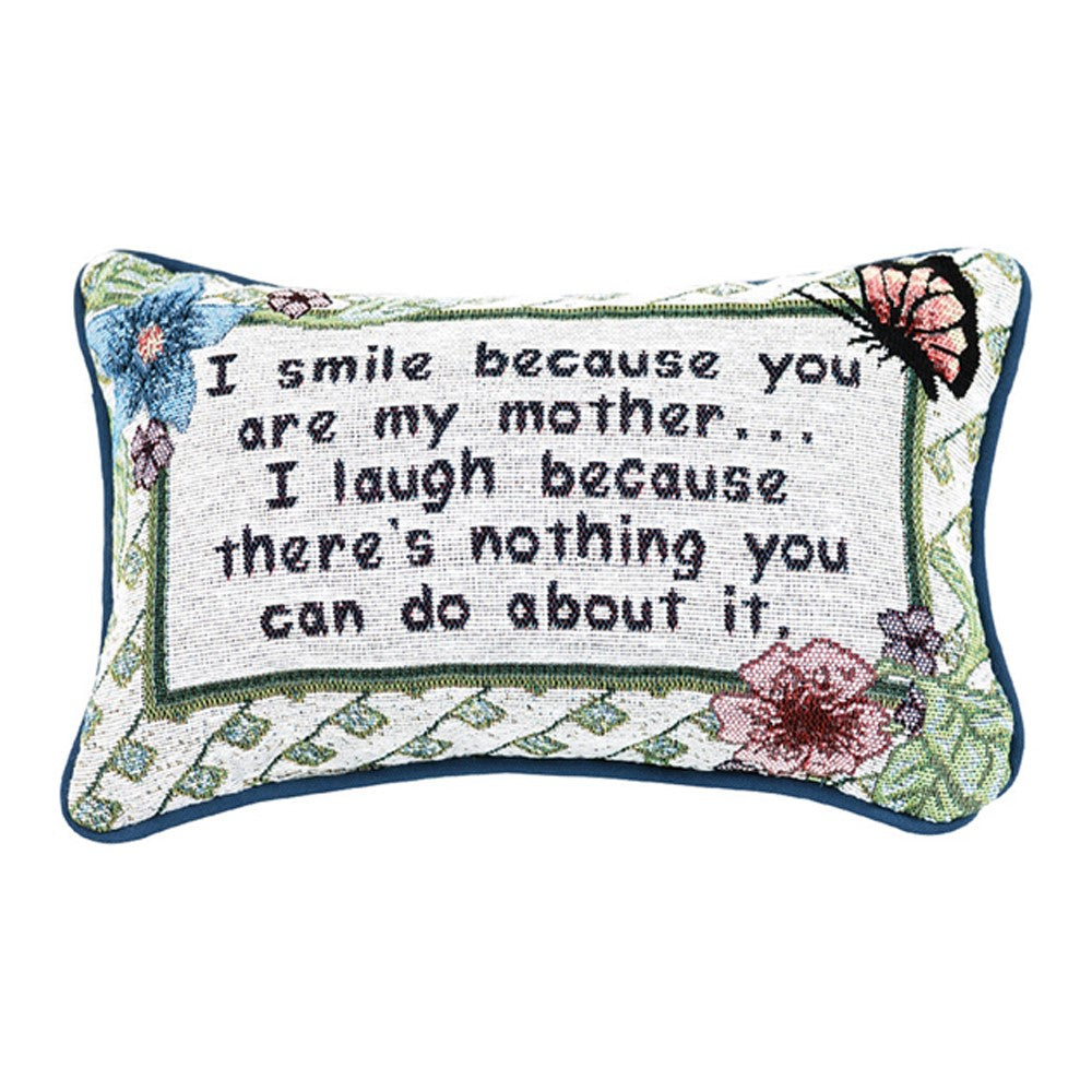 I Smile Because... Mother Word Pillow