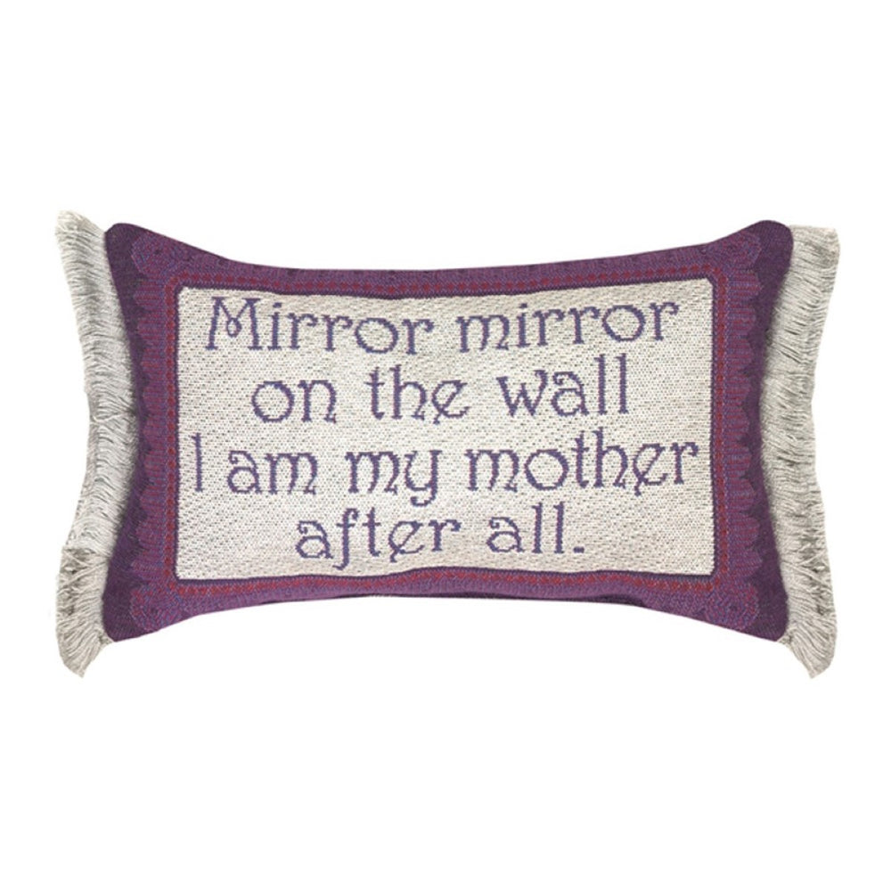 Mirror Mirror... Mother After All Word Throw Pillow 12.5" x 8" By Manual Woodworkers & Weavers