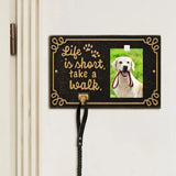 Whitehall Life is Short Take a Walk Wall Plaque with Photo Clip and Leash Hook (7 Styles Available)
