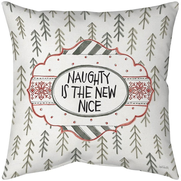 Manual Woodworkers & Weavers Naughty Is The New Nice Climaweave Throw Pillow 12" x 12" By Anne Tavoletti